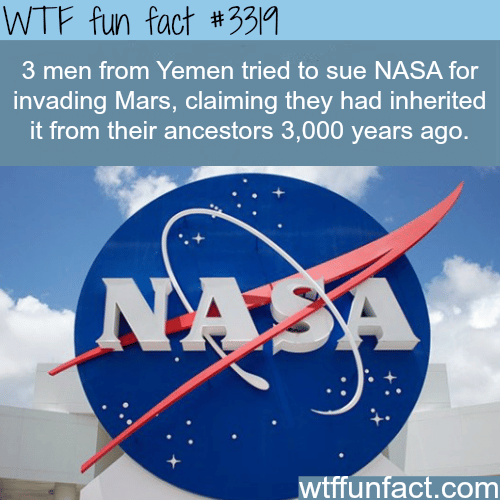 3 men from Yemen sue NASA for invading Mars -  WTF fun facts