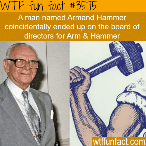 Arm and Hammer employees a man named Armand Hammer -  WTF fun facts