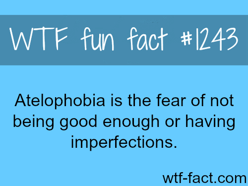 atelophobia - Fear facts 