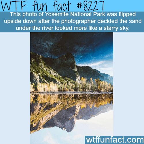 Awesome photo of Yosemite National Park flipped upside down - WTF fun facts