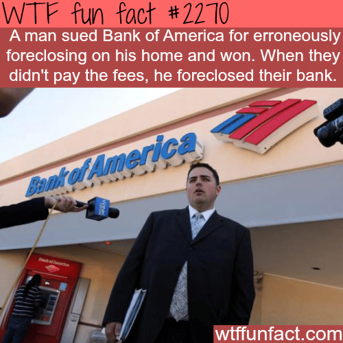 Bank of America gets foreclosed - WTF fun facts