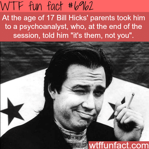 Bill Hicks - WTF fun fact