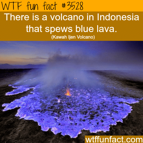 Blue Lava that spews from Kawah Ijen Volcano - WTF fun facts