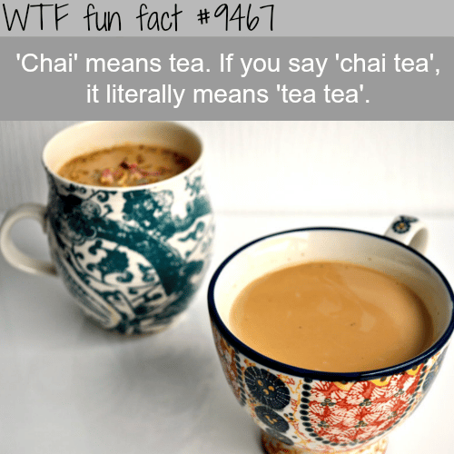 Chai Tea - WTF fun fact