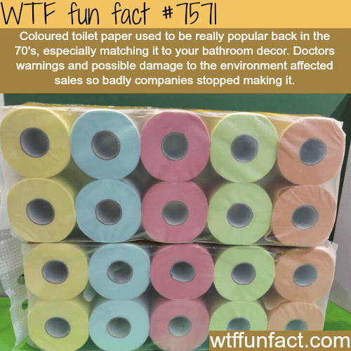 Colored toilet paper - WTF fun facts
