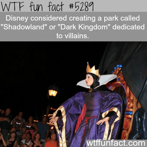 Disney’s park that is dedicated to villains - WTF fun facts