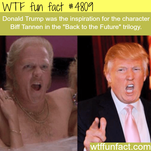 Donald Trump was the inspiration for Biff Tannen character - WTF fun facts
