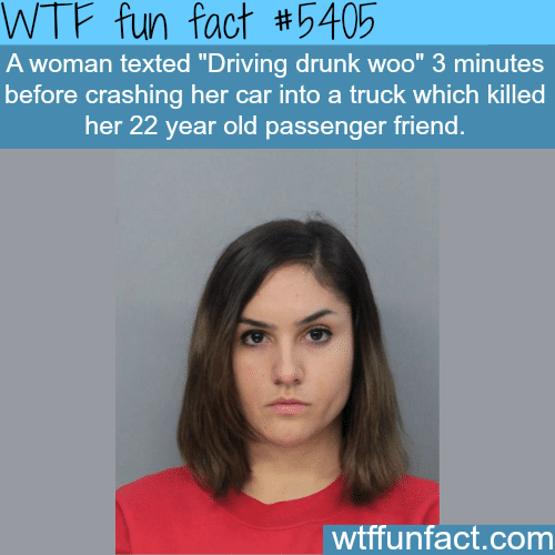 Drunk driver kills her friend - WTF fun facts