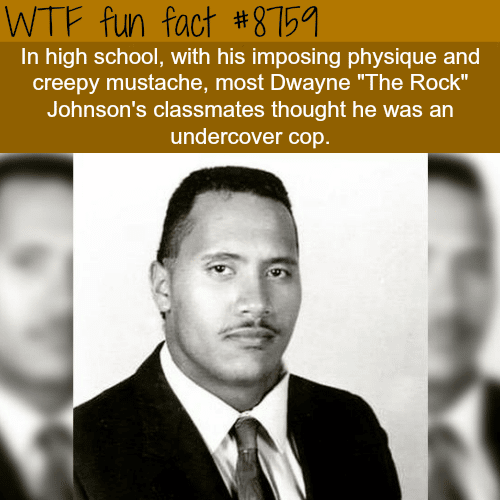 Dwayne Johnson’s classmates thought he was a cop - WTF fun facts