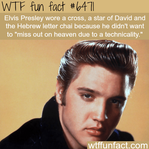 Elvis Presley wore a cross and star of David - WTF fun facts