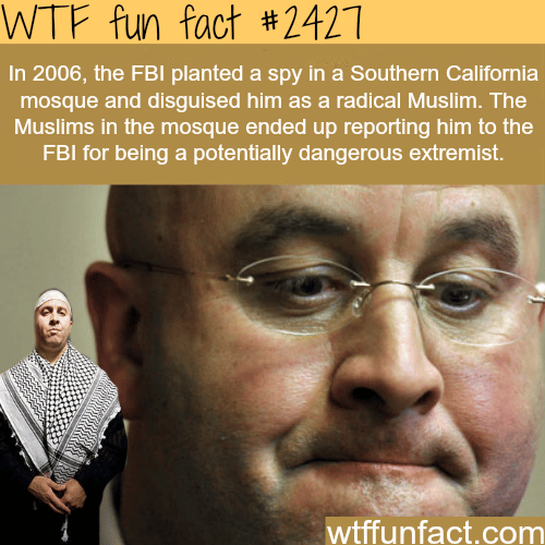 FBI spying on Muslims in mosques - WTF fun facts