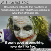 find out what you are good at wtf fun facts