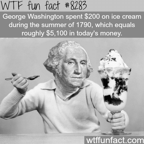 George Washington’s favorite food - WTF fun facts