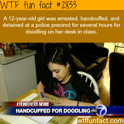 Girl handcuffed for doodling in school -  WTF fun facts