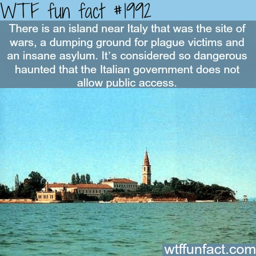Haunted Island in Italy - WTF fun facts