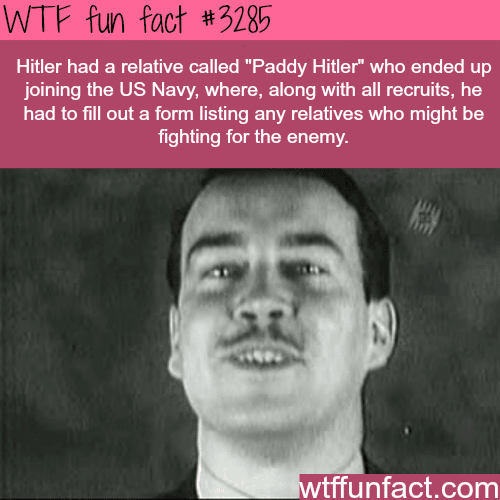 Hitler’s nephew “Paddy Hitler” -  WTF fun facts