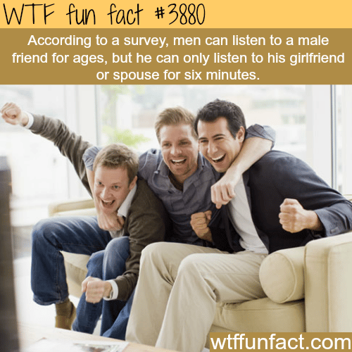 How long can men listen to their friends and girlfriends - WTF fun facts