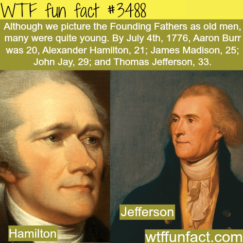 How old were the Founding Fathers -  WTF fun facts