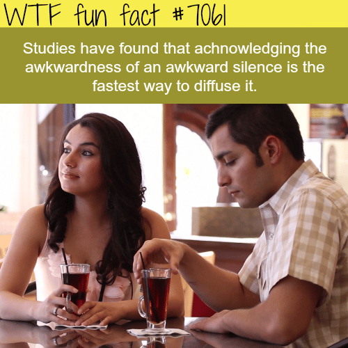 How to get out of an awkward silence - WTF fun facts