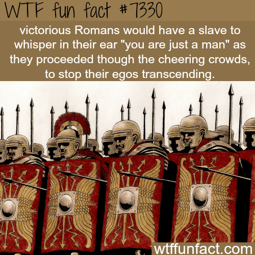 How victorious Romans try to stop their ego - WTF fun fact