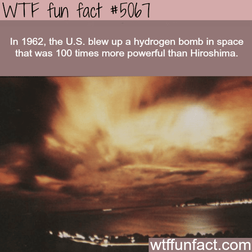 Hydrogen bomb in space - WTF fun facts