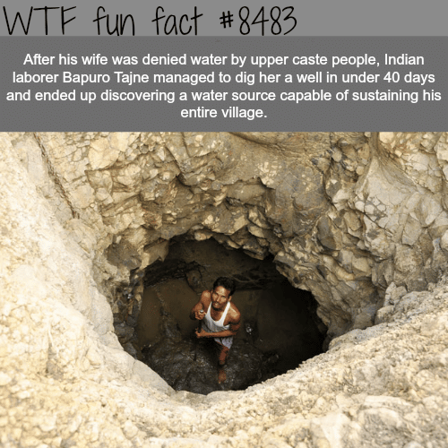 Indian man digs a well in 40 days to save his wife from humiliation  - WTF fun facts