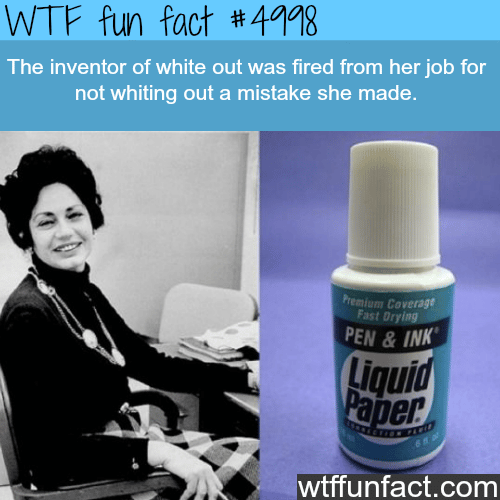 Inventor of white out - WTF fun facts