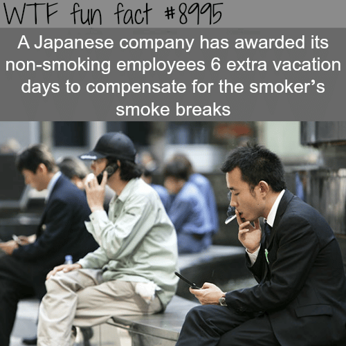Japanese company gives 6 extra vacation days for non-smokers - WTF fun fact