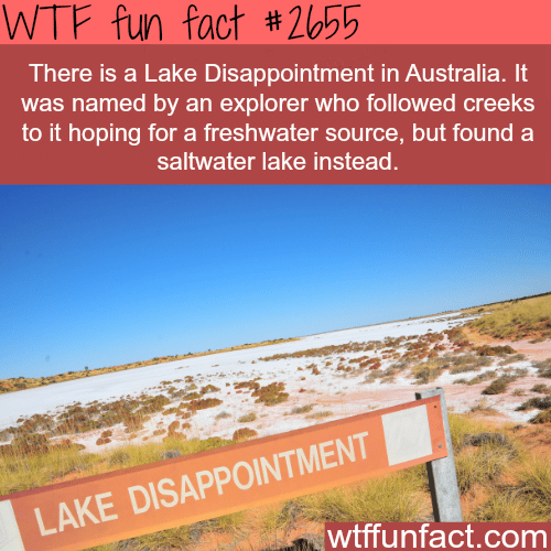 Lake Disappointment in Australia - WTF fun facts
