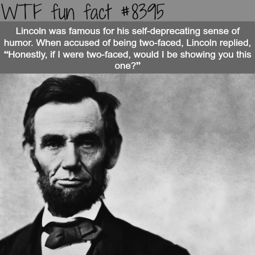 Lincoln’s sense of humor - WTF fun facts