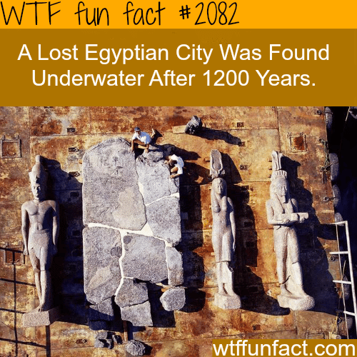 Lost Egyptian City found Underwater - WTF fun facts