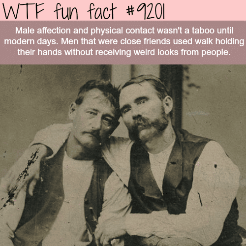 Male Affection Wasn’t Taboo Until Modern Days - WTF Fun Fact
