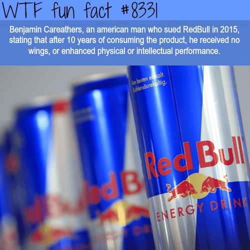 Man sues redbull for not giving him wings  - WTF fun facts