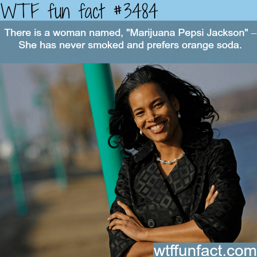 Marijuana Pepsi Jackson -  WTF fun facts