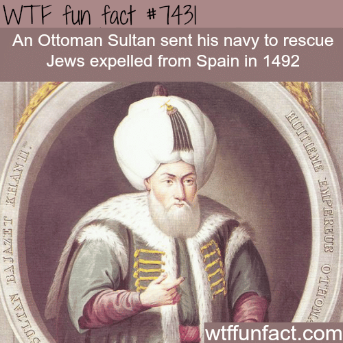 Ottoman Sultan rescued the Jews from Spain in 1492 - Facts