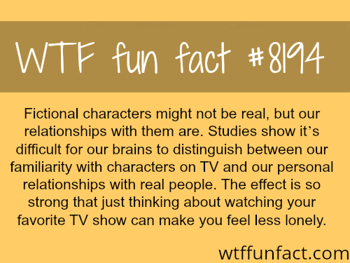 Our relationships to fictional characters - WTF fun fact
