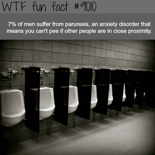 Paruresis - WTF fun facts