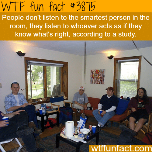 People don’t listen to the smartest person - WTF fun facts  