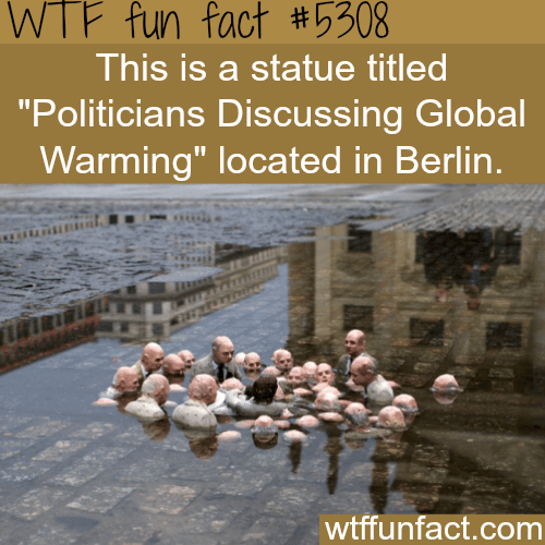Politician Discussing Global Warming - WTF fun facts
