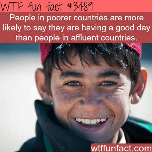 Poor people are happier? -  WTF fun facts