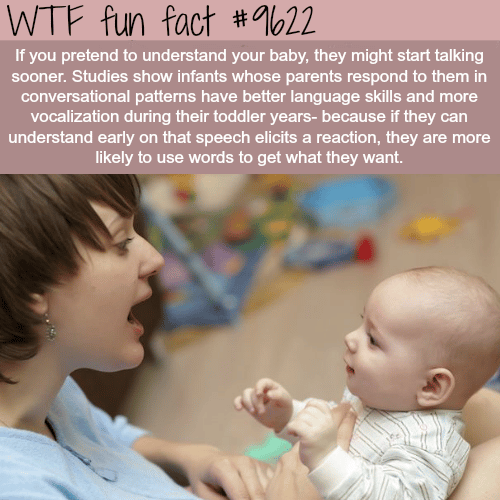 Pretend you understand your baby - WTF fun fact