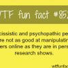psychopathic people are not good at manipulating