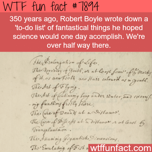 Robert Boyle’s “To do list” - WTF fun facts