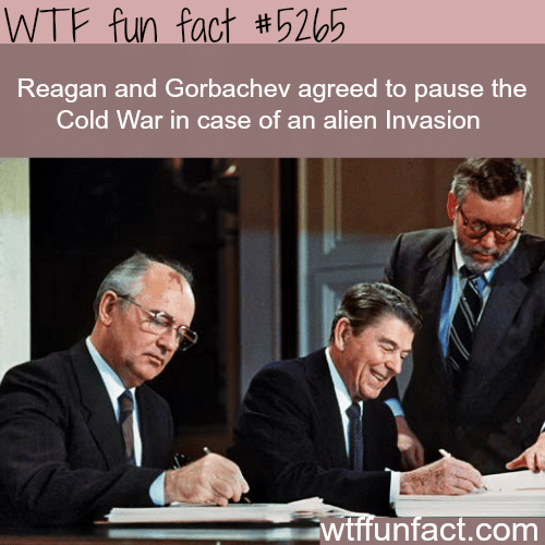 Ronald Reagan agreed to stop the cold war if aliens invade earth - WTF fun facts