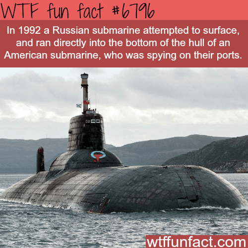 Russian Submarine hits the bottom of an American submarine - WTF fun fact