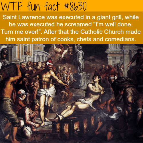 Saint Lawrence - WTF fun facts
