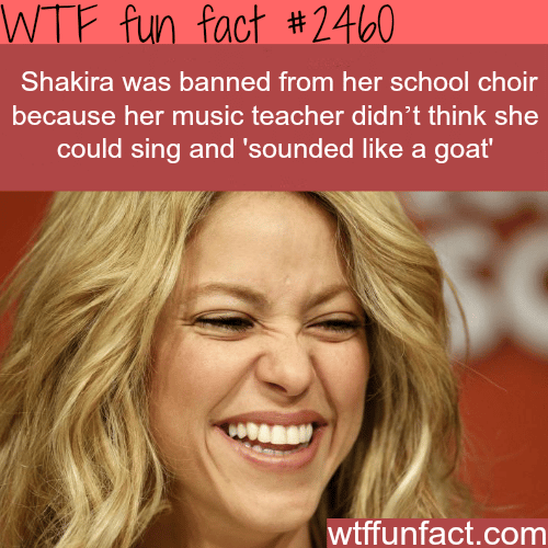 Shakira banned from school choir by music teacher - WTF fun facts