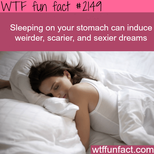 Sleeping on your stomach - WTF fun facts