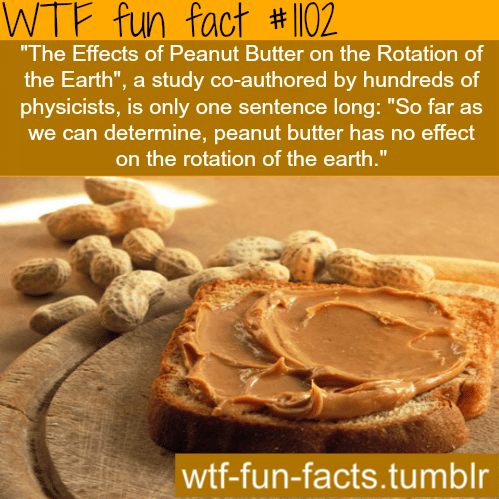 (SOURCE) The Effects of Peanut Butter on the Rotation of the Earth