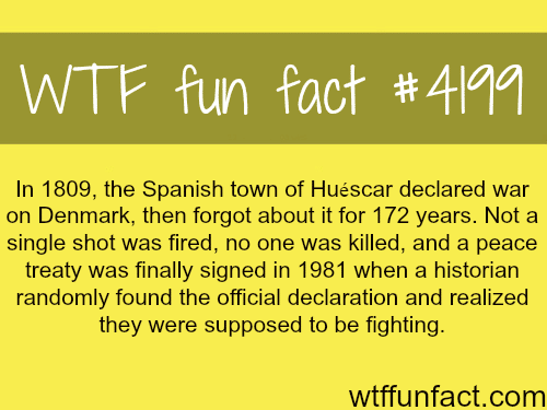 Spanish town of Huescar declared war on Denmark -  WTF fun facts